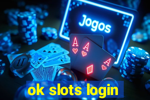 ok slots login